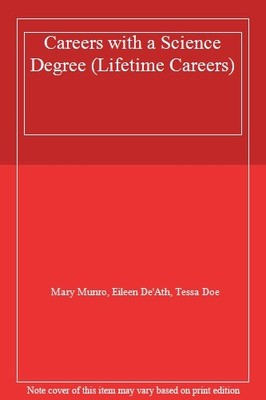 Careers with a Science Degree (Lifetime Careers),Mary Munro, Eil