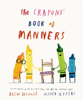 The Crayons' Book of Manners | Drew Daywalt | Buch | The Crayons Celebrate