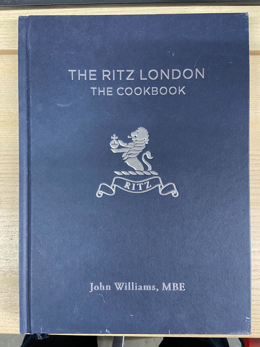 The Ritz London, The Cookbook - John Williams MBE - Signed