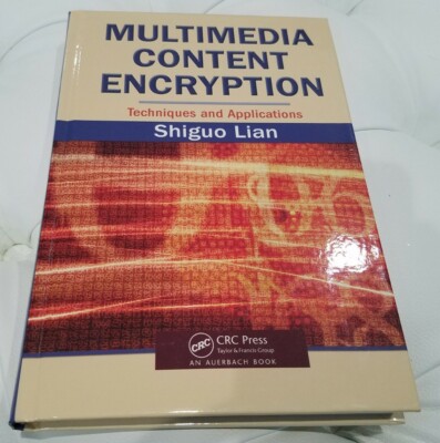 Multimedia Content Encryption Techniques & Applications by Lian 2009 NEW Hardcov