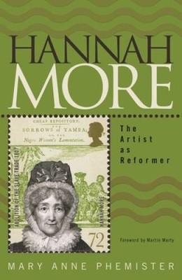 Hannah More: The Artist as Reformer - Paperback By Phemister, Mary Anne - GOOD