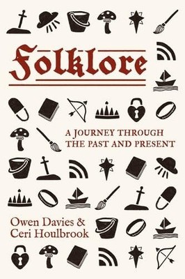 Folklore: A Journey Through the Past and Present Hardcover by Owen Davies