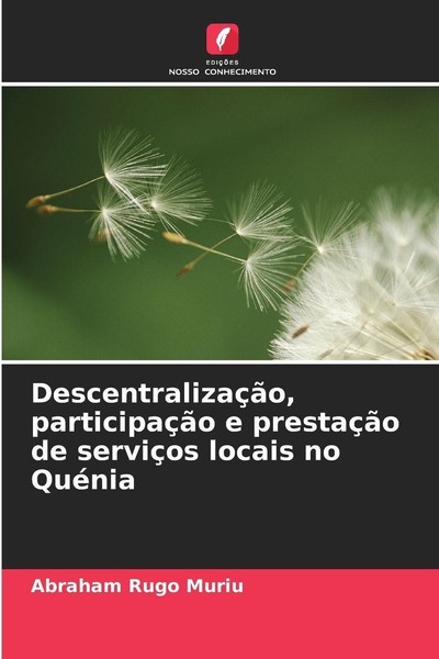 DescentralizaçãO, ParticipaçãO E PrestaçãO De ServiçOs Locais No QuéNia Abr ...-image