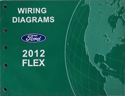 2012 Ford Flex Electrical Wiring Diagrams Manual Original Schematics