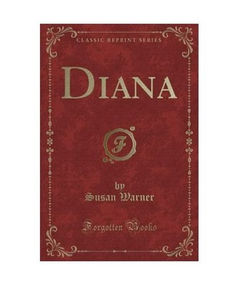 Diana [Classic Reprint], Susan Warner