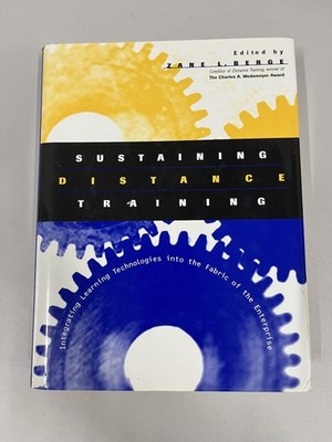 Sustaining Distance Training Zane L. Berge 1st Ed 2001 Learning Technologies