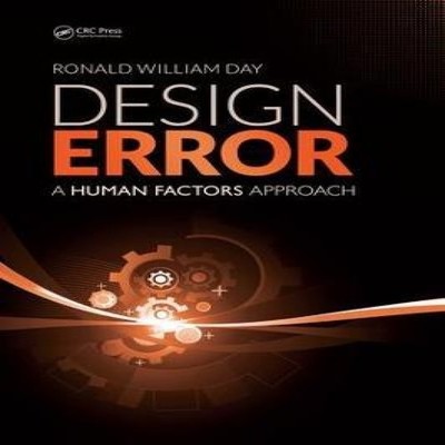 Design Error A Human Factors Approach Ronald William Day Paperbac