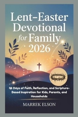 Lent-Easter Devotional for Family 2026: 46 Days of Fait - Paperback NEW MARREK E
