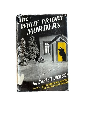 The White Priory Murders-CARTER DICKSON 1945 3rd Ed. - Hardcover/Dust Jacket