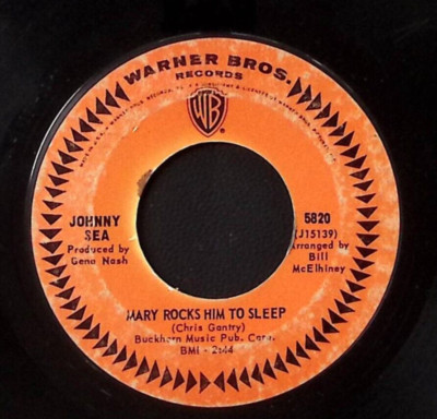 JOHNNY SEA MARY ROCKS HIM TO SLEEP/DAY FOR DECISION WARNER BROS. VINYL 45 50-29