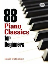 88 Piano Classics for Beginners by David Dutkanicz: New