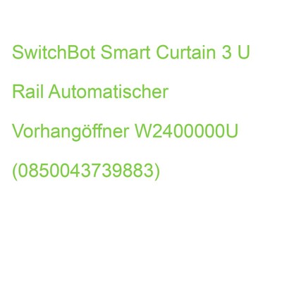 SwitchBot Smart Curtain 3 U Rail Automatischer Vorhangöffner W2400000U (08500437