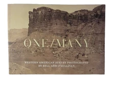 ONE/MANY: Western American Survey Photographs by Bell & O'Sullivan, long PB 2006