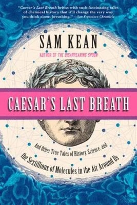 Caesar's Last Breath: And Other True Tales of History, Science, and  - VERY GOOD