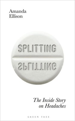Splitting | The inside story on headaches | Amanda Ellison | Englisch | Buch