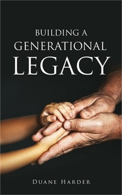 Building a Generational Legacy (Paperback or Softback)