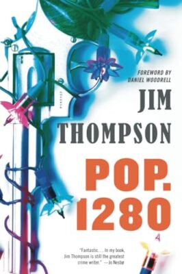 Pop. 1280 (Mulholland Classic) Thompson, Jim [paperback]
