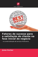 Fatores De Sucesso Para A SatisfaçãO Do Cliente Na Fase Inicial Do NegóCio Buch