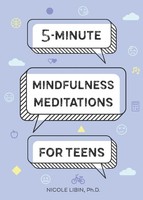 5-Minute Mindfulness Meditations For Teens Nicole Libin Taschenbuch Englisch