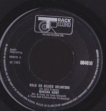 MARSHA HUNT : WALK ON GILDED SPLINTERS : 1969 TRACK LABEL 7" SINGLE : M BOLAN