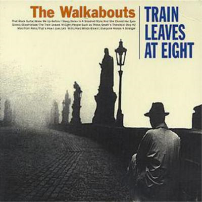 The Walkabouts Train Leaves at Eight (CD) Album (US IMPORT)