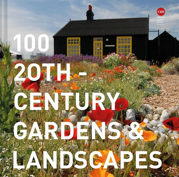 Twentieth Century Society | 100 20Th-Century Gardens And Landscapes | Buch-image