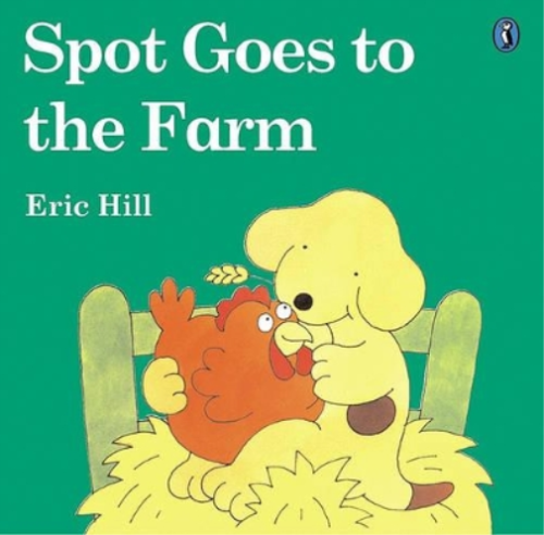 Eric Hill Spot Goes to the Farm (Hardback) Spot (Prebound) - Zdjęcie 1 z 1
