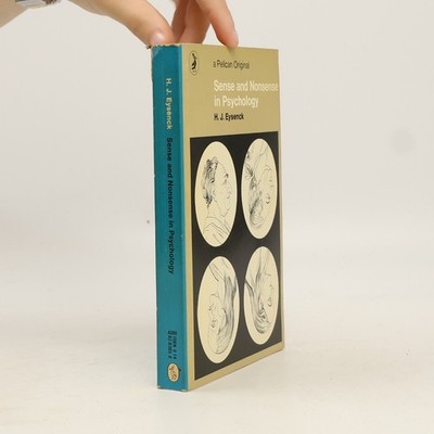 Pelican Original: Sense and Nonsense in Psychology  |  H. J. Eysenck