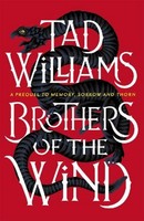 Brothers Of The Wind, Tad Williams
