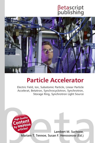 Lambert M. Surhone (U. A.) | Particle Accelerator | Taschenbuch | Englisch-image