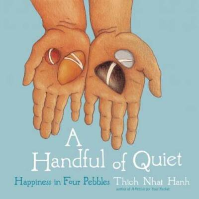 #ad A Handful of Quiet: Happiness in Four Pebbles Hardcover GOOD $4.69