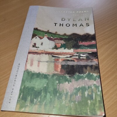 Dylan Thomas Collected Poems 1934-1952 (Paperback) Wordsworth Poetry ...