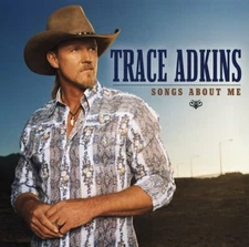 Trace Adkins - Songs About Me (Audio CD - 2005)