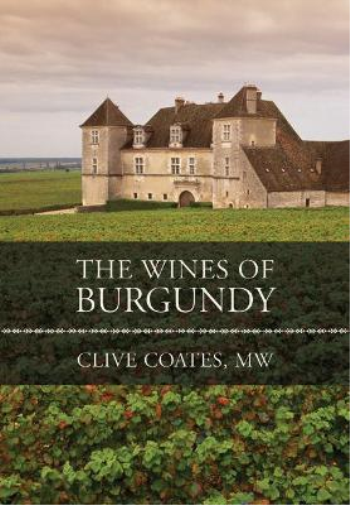 Clive Coates The Wines of Burgundy (Copertina rigida)