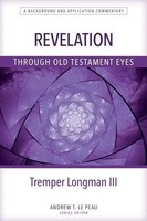 Revelation Through Old Testament Eyes | Tremper Longman | Englisch | Taschenbuch