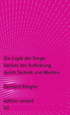 Die Logik der Sorge | Bernard Stiegler | Taschenbuch | 190 S. | Deutsch | 2008
