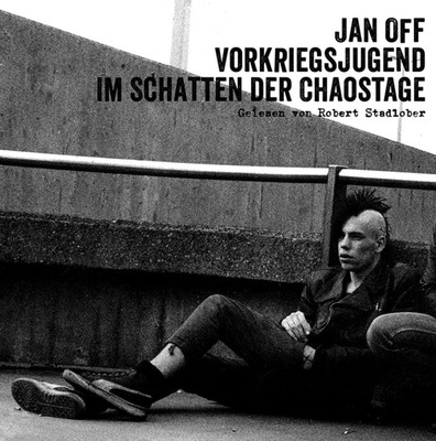 Jan Off Vorkriegsjugend.im Schatten der Chaostage (Schallplatte)