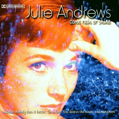 Julie Andrews - Come Rain Or Shine - Used CD - G5628z