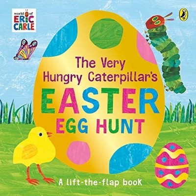 The Very Hungry Caterpillar's Easter Egg Hunt (Private by Carle, Eric 0241478952