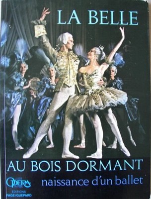 La belle au bois dormant Geburt eines Balletts | Bertrand J P | Sehr guter Zustand
