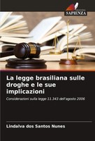 La Legge Brasiliana Sulle Droghe E Le Sue Implicazioni Lindalva Dos Santos Nunes