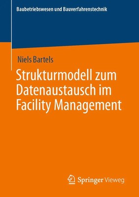Strukturmodell zum Datenaustausch im Facility Management Niels Bartels Buch xxii