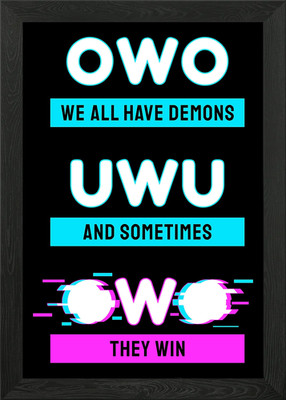 We All Have Demons OwO UwU Framed Wall Art Poster Canvas Print Picture