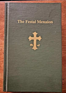 FESTAL MENAION FOR ORTHODOX AND EASTERN CHRISTIANS