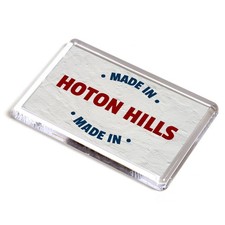 FRIDGE MAGNET - Made in Hoton Hills