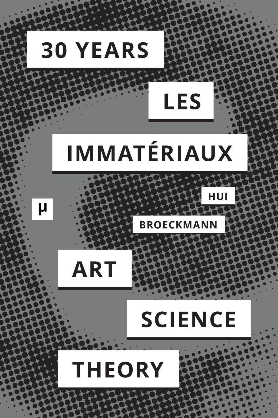 Thumbnail - 30 Years After Les Immatériaux | Yuk Hui | Art, Science, And Theory |
