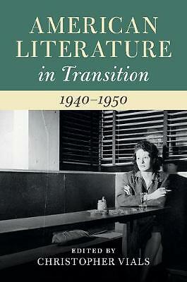 American Literature in Transition, 1940–1950 Vials Hardback 9781107143319