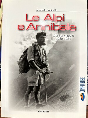 DIE ALPEN UND ANNIBALE Annibale Bonicelli Reisetagebücher 1950 1984 Nordpress