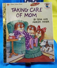 Little Critter Ser.: Taking Care of Mom by Mercer and Gina Mayer 1998 Book #2