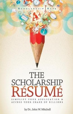 John W Mitchell The Scholarship Resume (Taschenbuch)
